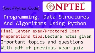 Proctored Exam Preparation tips for NPTEL: Programming ,Data Structures and Algorithm Using Python