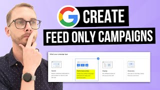 How to Create a Feed Only PMax Campaign (Full Setup in 5 Mins + 1 Setting to Disable)