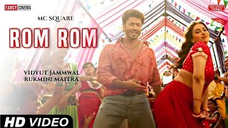 CRAKK: Rom Rom (Song) | MC SQUARE | Vidyut Jammwal | Tanishk Bagchi | #Aniket kp music