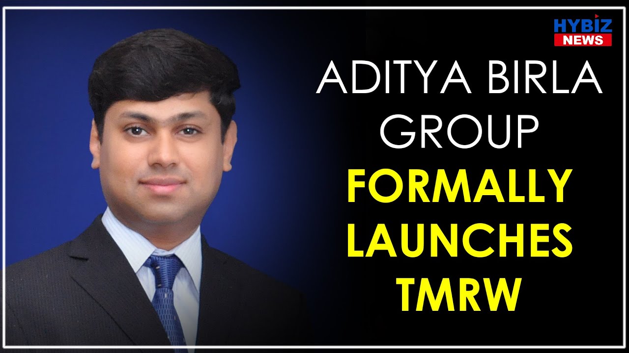 Aditya Birla Group Launches TMRW Its ‘House Of Brands’ Venture || Hybiz ...