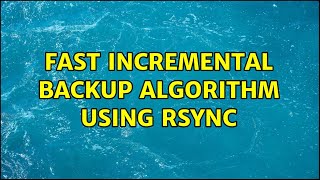 Fast incremental backup algorithm using RSYNC