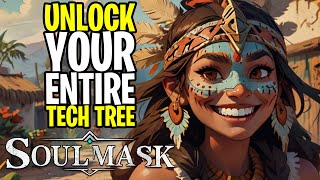 Unlock Your ENTIRE Tech Tree! : SOULMASK Survival Guide