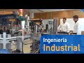 Estudia tu Ingeniería Industrial en la Universidad y sé un líder que transforma