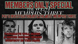 MEMBERS ONLY SPECIAL - PAV'S INVESTIGATION INTO THE WEST MEMPHIS THREE