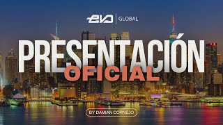 Presentación Oficial | Evo Global