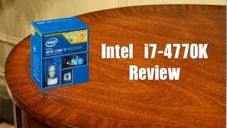 Intel Haswell Core i7-4770K Review \u0026 Benchmarks!