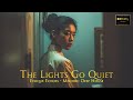 THE LIGHTS GO QUIET | Melodic Deep House | Deep House | Melodic Techno