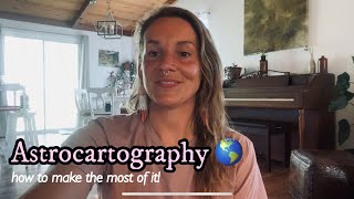 Astrocartography | How to Make the Most of your Chart 🌍 ✨