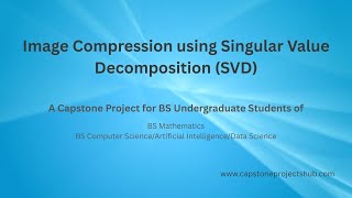 Image Compression using Singular Value Decomposition (SVD)