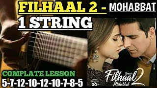 Filhaal 2 - Mohabbat single string | Acoustic Guitar Intro Tabs||filhaal 2 guitar lesson tutorial