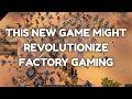 This is on top of my Factory Game Wishlist!