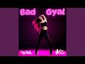 Bad Gyal (feat. Mysthik)