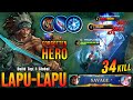 34 Kills!! Lapu Lapu Perfect SAVAGE, Forgotten Hero is Back!! - Build Top 1 Global Lapu Lapu ~ MLBB