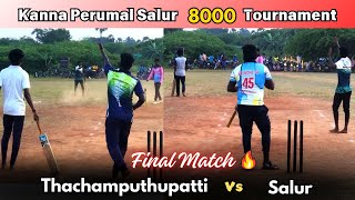 Final Match | Thachamputhupatti vs Salur | Kanna Perumal Salur 8k Tournament #indvsaus #highlights