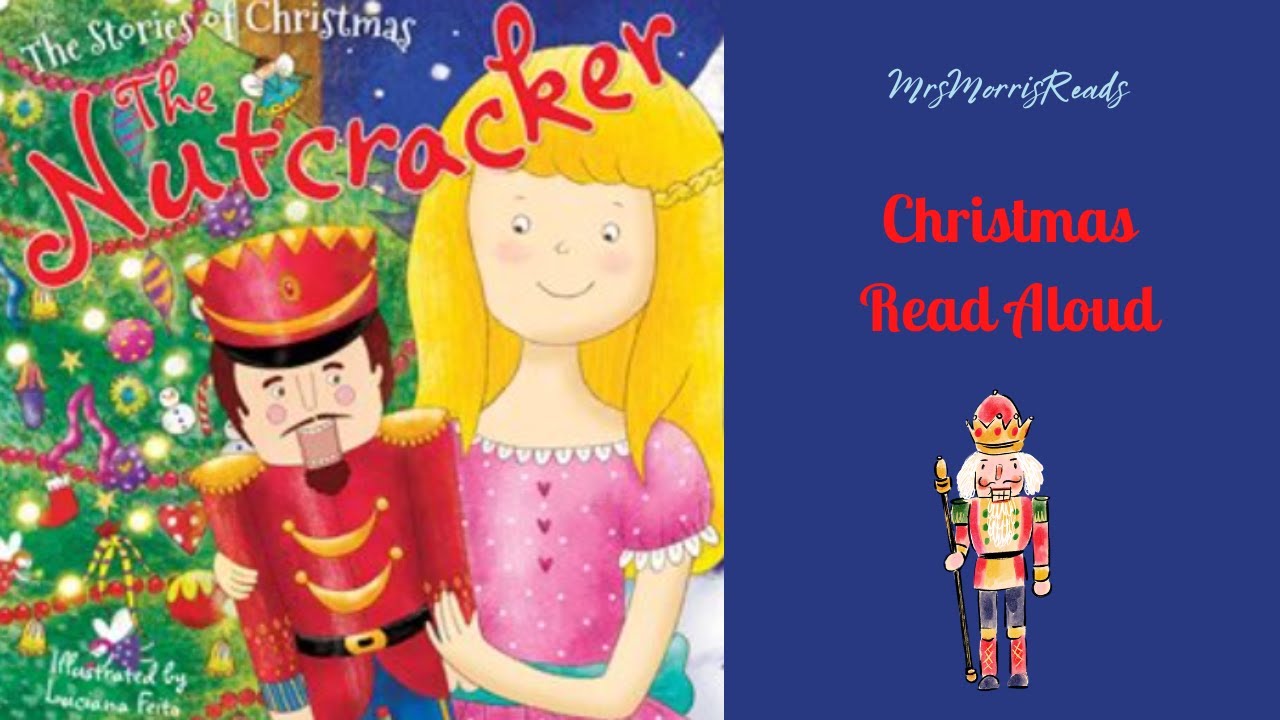 The Nutcracker Christmas Read Aloud Youtube