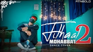 FILHAAL 2 MOHABBAT || B Praak || Dance cover || Freestyle Dance Vedio || Akshay Kumar || ft Nupur S.