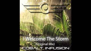 Cobalt Infusion - I Welcome The Storm (Original Mix)