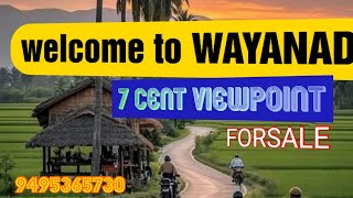 #WAYANAD##real estate# 7 cent VIEWPOINT FORSALE at meenangadi area