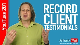 How to Record Great Client Testimonial Videos | Brighton West