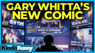 Gary Whitta Wrote A Batman - Kinda Funny Podcast (Ep. 218)