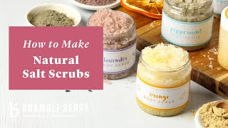 How to Make Natural Salt Scrub with Essential Oils | Bramble Berry DIY Kit