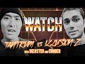 WATCH: TANTRUM vs ILLUSION Z with DIZASTER & CRUGER