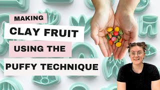 Making Polymer Clay Fruit Using Puffy Technique