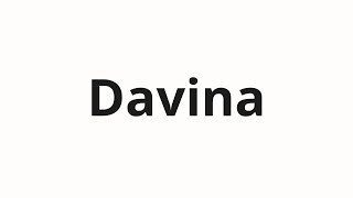 How to pronounce Davina | Давина (Davina in Russian)