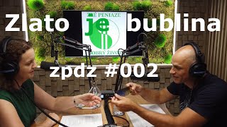 Zlato je bublina | zpdz podcast #002