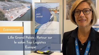 Lille Grand Palais : Retour sur la Salon Top Logistics Europe