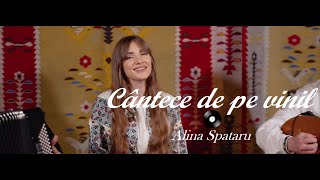 Măi bădiță de la munte | CÂNTECE DE PE VINIL #2 | Alina Spataru