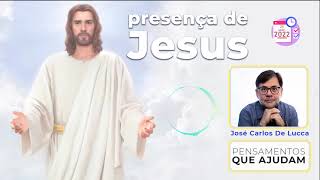 Pensamentos que ajudam  - 54 - Presença de Jesus