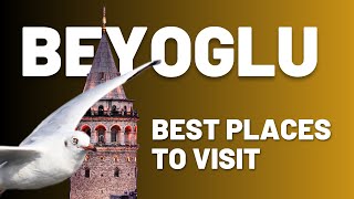 Best Places of Beyoglu Istanbul