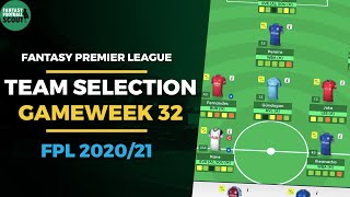 FPL TEAM SELECTION GAMEWEEK 32 | Iheanacho IN? | Fantasy Premier League Tips 2020/21
