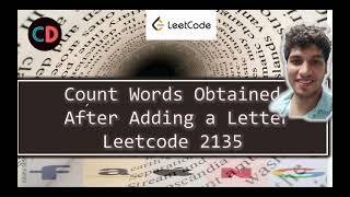 Count Words Obtained After Adding a Letter | Leetcode 2135 | Contest 275 |String | Bit Masking 🔥🔥🔥