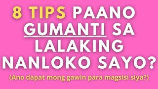 Paano gumanti sa lalaking nanloko sayo? (Paano gumanti sa manloloko? 8 Tips)