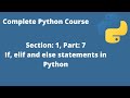 Comparison Operators and If, else statements in Python. Section 1, Part 7, Complete Python Course