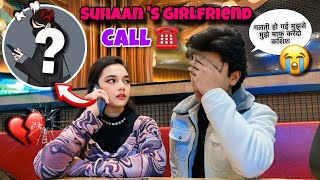 Suhaan Ki Girlfriend Ne Call Karke DHAMKI di 🤬| We Never Meet Again😭| His Girlfriend EXPOSED 💔