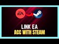 How To Link EA Account To Steam In 2024 - [VERY EASY!]