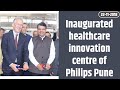 CM Devendra Fadnavis inaugurated manufacturing facilities, healthcare innovation centre of Philips