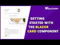 Getting Started with the Blazor Card Component