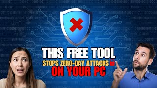 This Free Tool Stops Zero Day Attacks On Your Pc