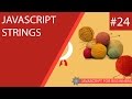 JavaScript Tutorial For Beginners #24 - Strings