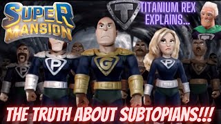 SuperMansion | Titanium Rex Explains The Truth About Subtopians \u0026 His Home-World!!!