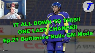 IT ALL DOWN TO THIS!! ONE LAST CHANCE!! Ep.27 Baltimore Bulls GM Mode