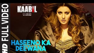 Haseeno Ka Deewana 💞Full Video Song |Kaabil | Hrithik Roshan, Urvashi Rautela |Raftaar Payal Dev