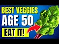 BEST 5 Vegetables That BOOST Your Health After Age 50!