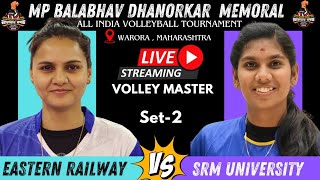 Eastern Railway vs SRM IST | SET-2 | Warora All India Volleyball Tournament 2025