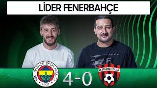 Lider Fenerbahçe | Fenerbahçe 4-0 Spartak Trnava | Serhat Akın & Berkay Tokgöz