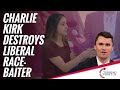 Charlie Kirk destroys liberal race-baiter